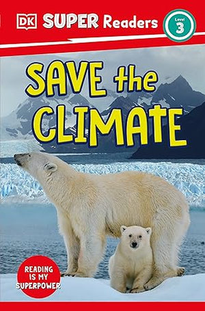 DK Super Readers Level 3 Save the Climate | ABC Books
