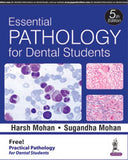 Essential Pathology for Dental Students (with Free Practical Pathology for Dental Students), 5e