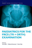 Paediatrics for the FRCS (Tr + Orth) Examination | ABC Books