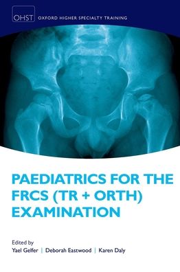 Paediatrics for the FRCS (Tr + Orth) Examination | ABC Books