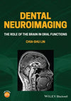 Dental Neuroimaging: The Role of the Brain in Oral Functions | ABC Books
