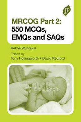 MRCOG Part 2: 550 MCQs, EMQs and SAQs | ABC Books