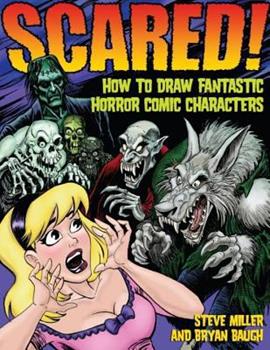 Scared!: How to Draw Fantastic Horror Comic Characters | ABC Books