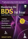Mastering the BDS 1st Year (Last 20 years solved questions), 5e**