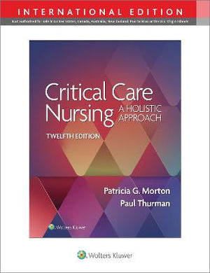 Critical Care Nursing : A Holistic Approach (IE), 12e | ABC Books