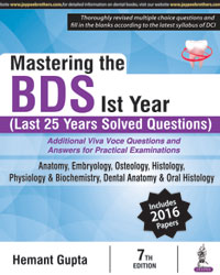Mastering the BDS Ist Year (Last 25 Years Solved Questions), 7e**