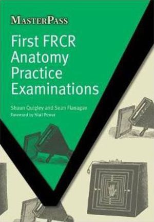 MasterPass : First FRCR Anatomy Practice Examinations | ABC Books