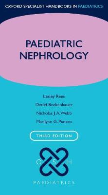 Paediatric Nephrology (Oxford Specialist Handbooks in Paediatrics), 3e | ABC Books