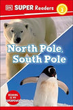 DK Super Readers Level 2 North Pole, South Pole | ABC Books