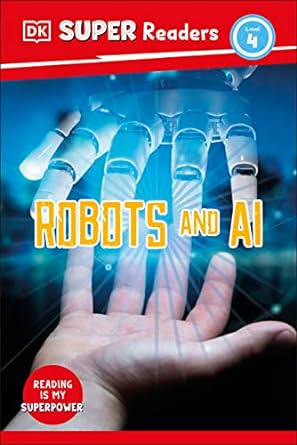 DK Super Readers Level 4 Robots and AI | ABC Books