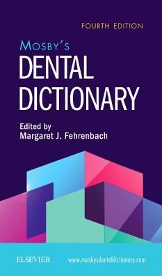 Mosby's Dental Dictionary , 4th Edition
