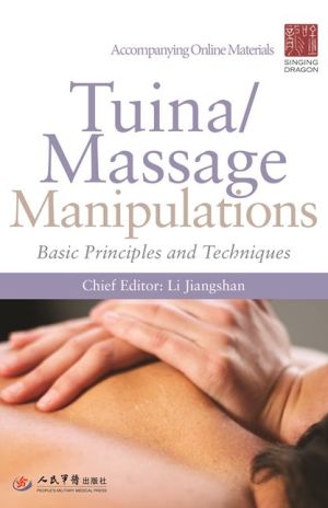 Tuina/ Massage Manipulations : Basic Principles and Techniques | ABC Books