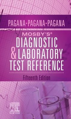 Mosby’s® Diagnostic and Laboratory Test Reference, 15e
