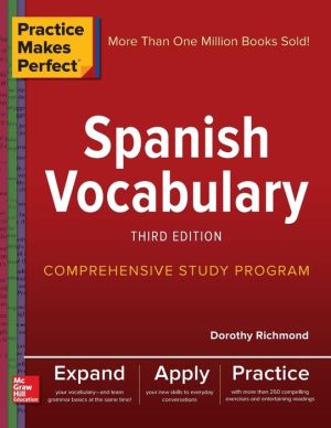 Practice Makes Perfect Spanish Vocabulary, 3rd Edition