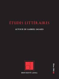 Etudes littéraires, vol. 47.1, "Autour de Gabriel Sagard