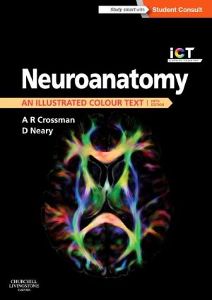 Neuroanatomy: an Illustrated Colour Text, 5e | ABC Books