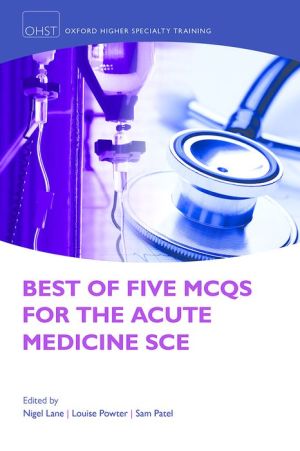 Best of Five MCQs for the Acute Medicine SCE - ABC Books