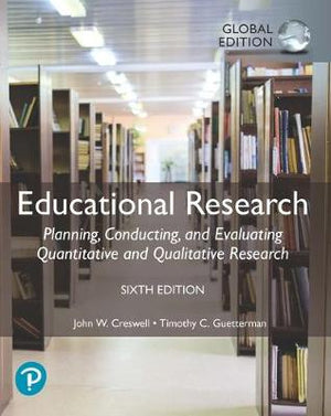 Educational Research: Planning, Conducting, and Evaluating Quantitative and Qualitative Research, Global Edition, 6e | ABC Books