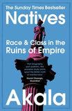 Natives : Race and Class in the Ruins of Empire - The Sunday Times Bestseller | ABC Books