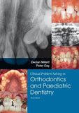 Clinical Problem Solving in Dentistry: Orthodontics and Paediatric Dentistry, 3rd Edition | ABC Books
