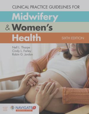 Clinical Practice Guidelines For Midwifery & Women's Health, 6e | ABC Books