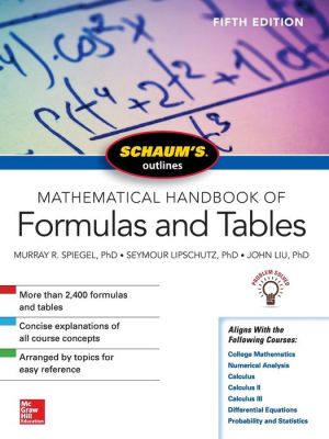 Schaum's Outline of Mathematical Handbook of Formulas and Tables, 5th Edition