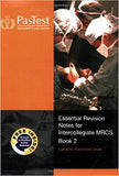 Essential Revision Notes for Intercollegiate MRCS Book 2 **