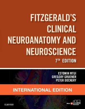 Fitzgerald's Clinical Neuroanatomy and Neuroscience, (IE), 7e**