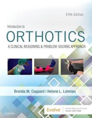 Introduction to Orthotics , A Clinical Reasoning and Problem-Solving Approach , 5th Edition