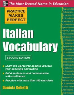 Practice Makes Perfect Italian Vocabulary, 2nd Edition