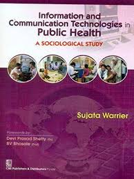 Information and Communication Technologies in Public Health A Sociological Study (PB)
