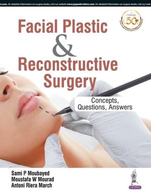 Facial Plastic & Reconstructive Surgery: Concepts, Questions, Answers | ABC Books