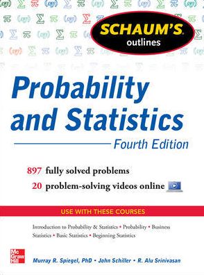 Schaum's Outline of Probability and Statistics, 4E