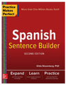 Practice Makes Perfect Spanish Sentence Builder, 2nd Edition
