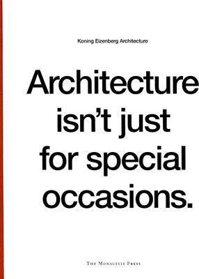 Architecture Isn't Just for Special Occasions : Koning Eizenberg Architecture