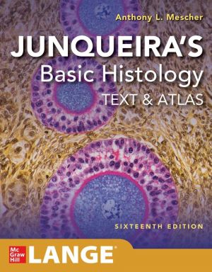 Junqueira's Basic Histology: Text and Atlas (IE), 16e | ABC Books