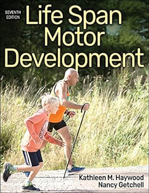 Life Span Motor Development (With HKPropel Access), 7e | ABC Books