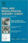Topics in Bone and Bone Related Disorders (Oral and Maxillofacial Surgery Clinics of North America, Vol. 19, No. 4)**