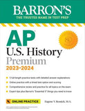 AP U.S. History Premium, 2023-2024: 5 Practice Tests + Comprehensive Review + Online Practice (Barron's Test Prep), 6e | ABC Books