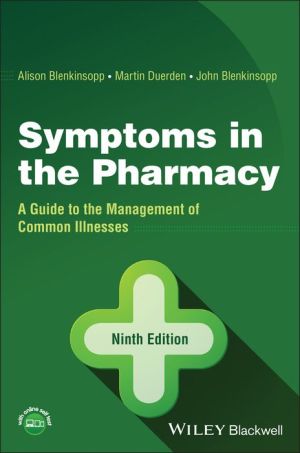 Symptoms in the Pharmacy: A Guide to the Management of Common Illnesses, 9e | ABC Books