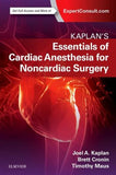 Essentials of Cardiac Anesthesia for Noncardiac Surgery : A Companion to Kaplan's Cardiac Anesthesia | ABC Books