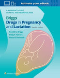 Briggs Drugs in Pregnancy and Lactation : A Reference Guide to Fetal and Neonatal Risk, 12e | ABC Books