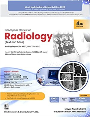 Conceptual Review of Radiology (Text and Atlas) Nothing beyond for NEXT/INI-CET & NBE, 4e