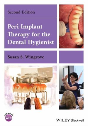 Peri-Implant Therapy for the Dental Hygienist, 2e | ABC Books