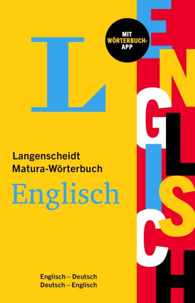 Langenscheidt Matura-Worterbuch Englisch: Englisch-Deutsch / Deutsch -Englisch mit Worterbuch-App