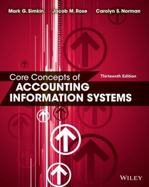 Core Concepts of Accounting Information Systems, 13e** | ABC Books