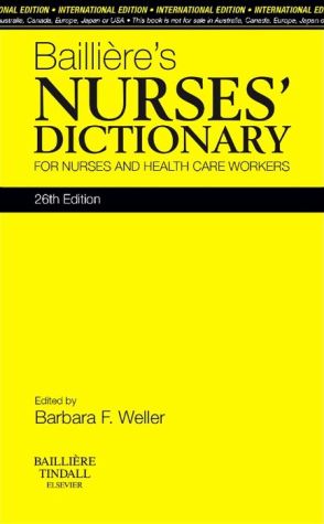 Bailliere's Nurses' Dictionary, IE, for Nurses and Healthcare Workers, 26e ** ( USED Like NEW ) | ABC Books