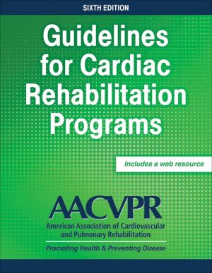 Guidelines for Cardiac Rehabilitation Programs - With Web Resource, 6e | ABC Books