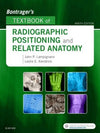 Bontrager's Textbook of Radiographic Positioning and Related Anatomy, 9e** | ABC Books