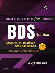 Quick Review Series for BDS 4th Year: Conservative Dentistry and Endodontics ** | J Jyotsna Rao